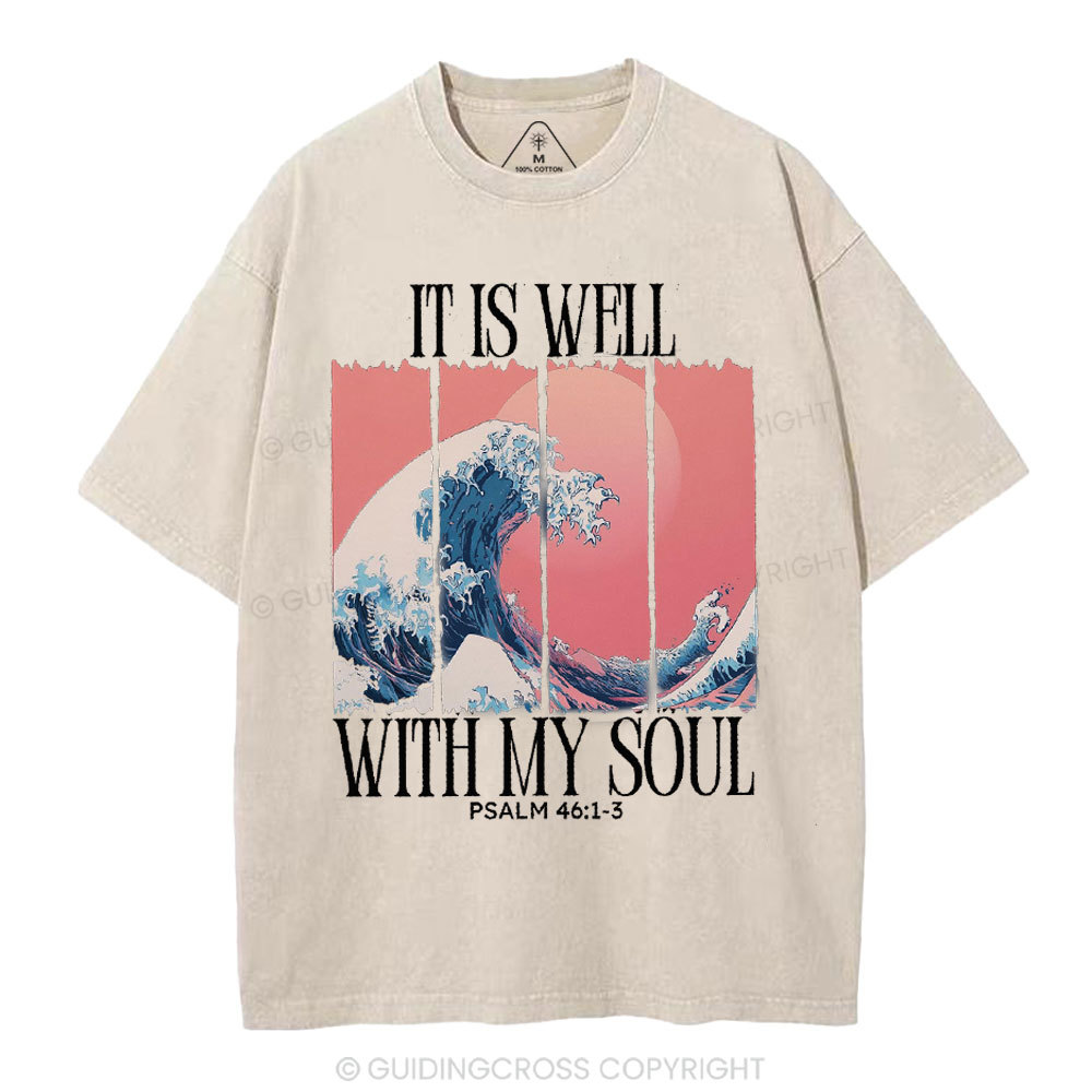 It Is Well With My Soul Christian Washed T-Shirt