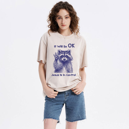 It  Will Be OK Jesus Is In Control  Christian Washed T-Shirt