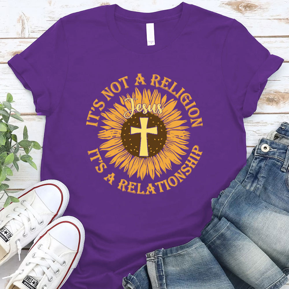 It Not A Religion Christian T-Shirt