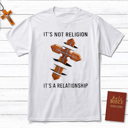 It Not A Religion Christian T-Shirt