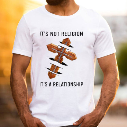 It Not A Religion Christian T-Shirt
