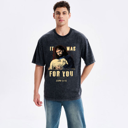 It Was For You Christian Washed T-Shirt
