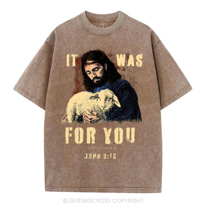 It Was For You Christian Washed T-Shirt