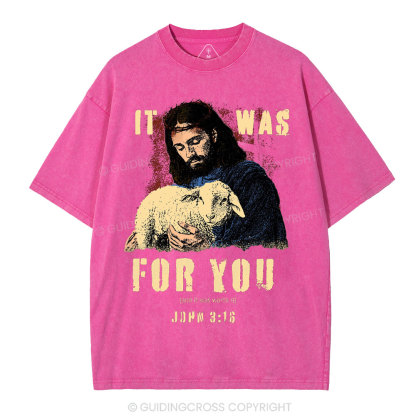 It Was For You Christian Washed T-Shirt