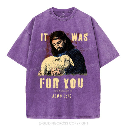 It Was For You Christian Washed T-Shirt