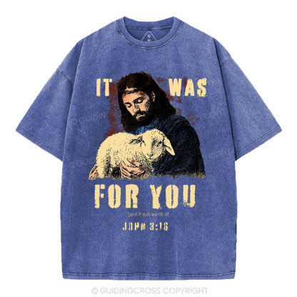 It Was For You Christian Washed T-Shirt