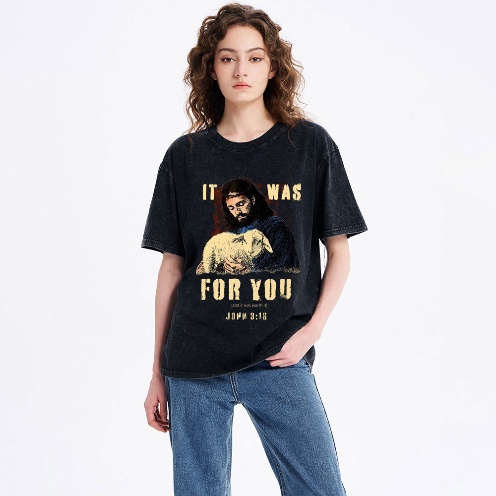 It Was For You Christian Washed T-Shirt