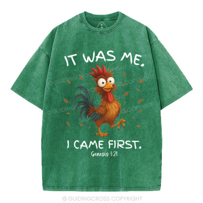 It Was Me I Came First Christian Washed T-Shirt
