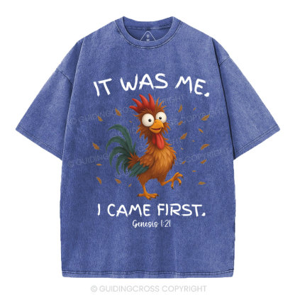 It Was Me I Came First Christian Washed T-Shirt