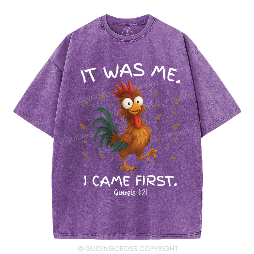 It Was Me I Came First Christian Washed T-Shirt