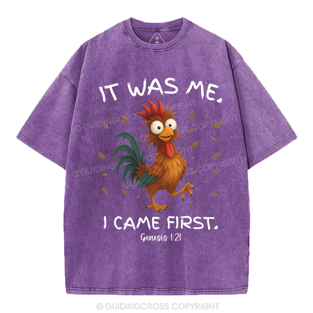 It Was Me I Came First Christian Washed T-Shirt