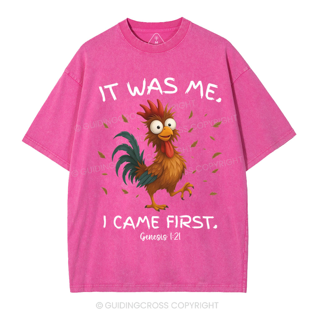 It Was Me I Came First Christian Washed T-Shirt