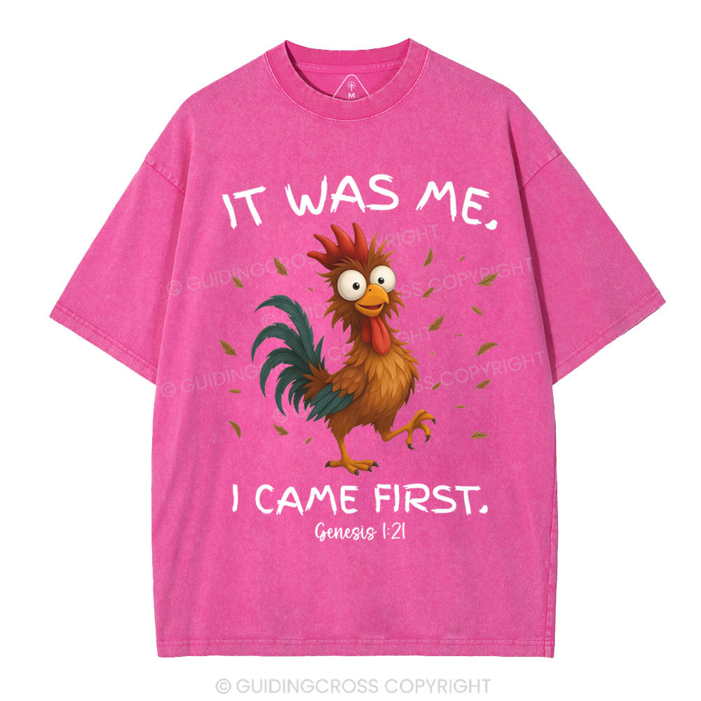 It Was Me I Came First Christian Washed T-Shirt