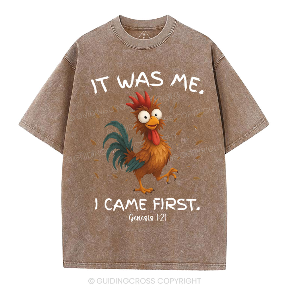 It Was Me I Came First Christian Washed T-Shirt