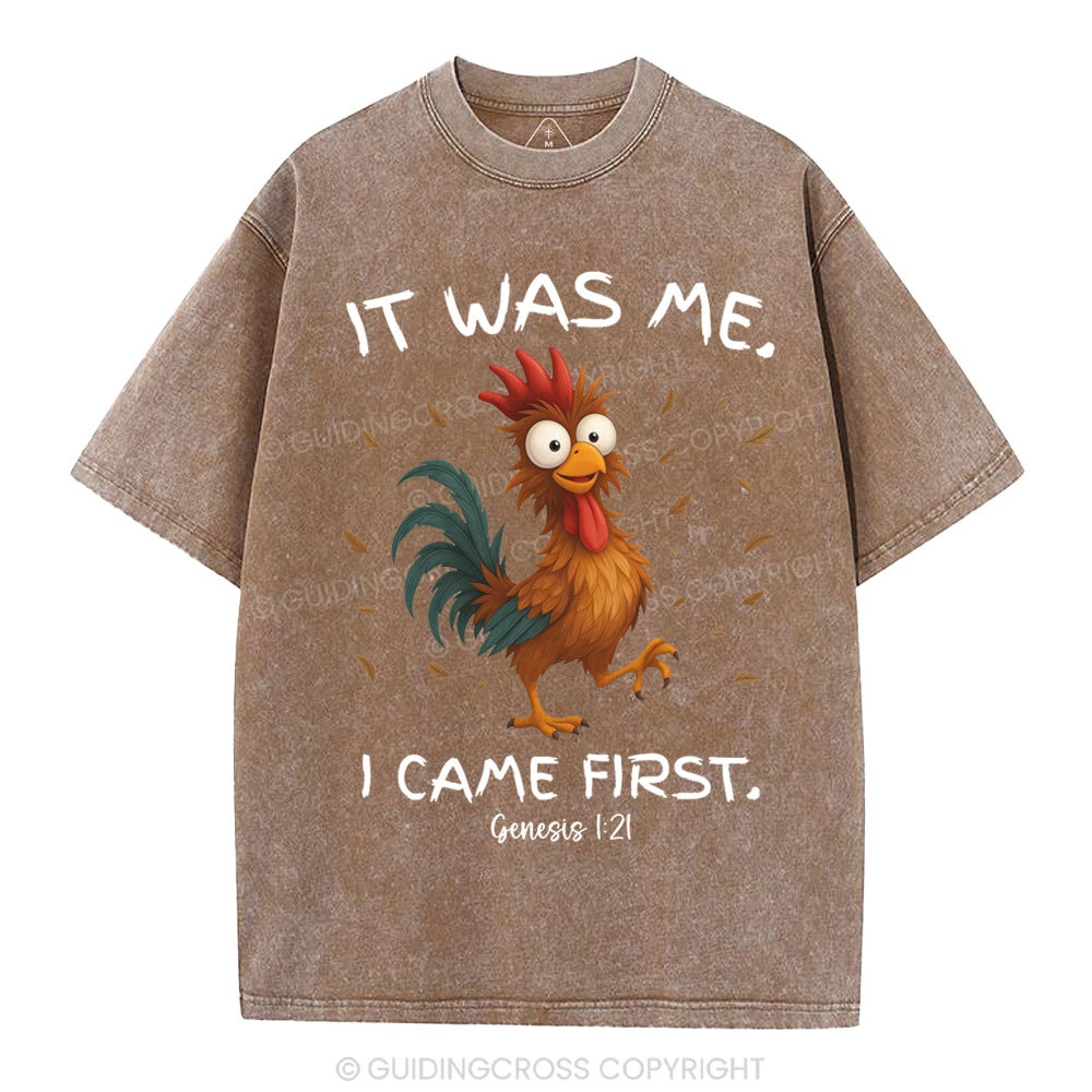 It Was Me I Came First Christian Washed T-Shirt