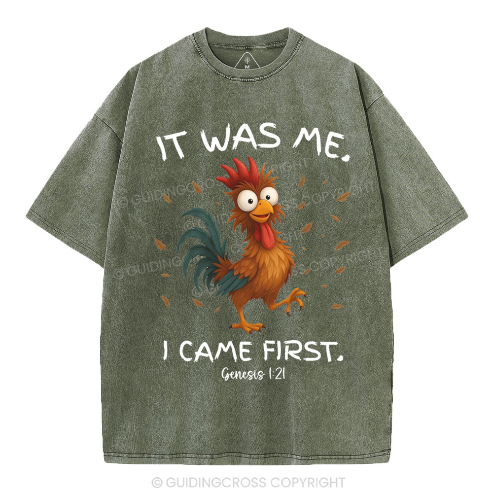 It Was Me I Came First Christian Washed T-Shirt