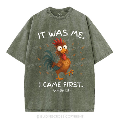 It Was Me I Came First Christian Washed T-Shirt