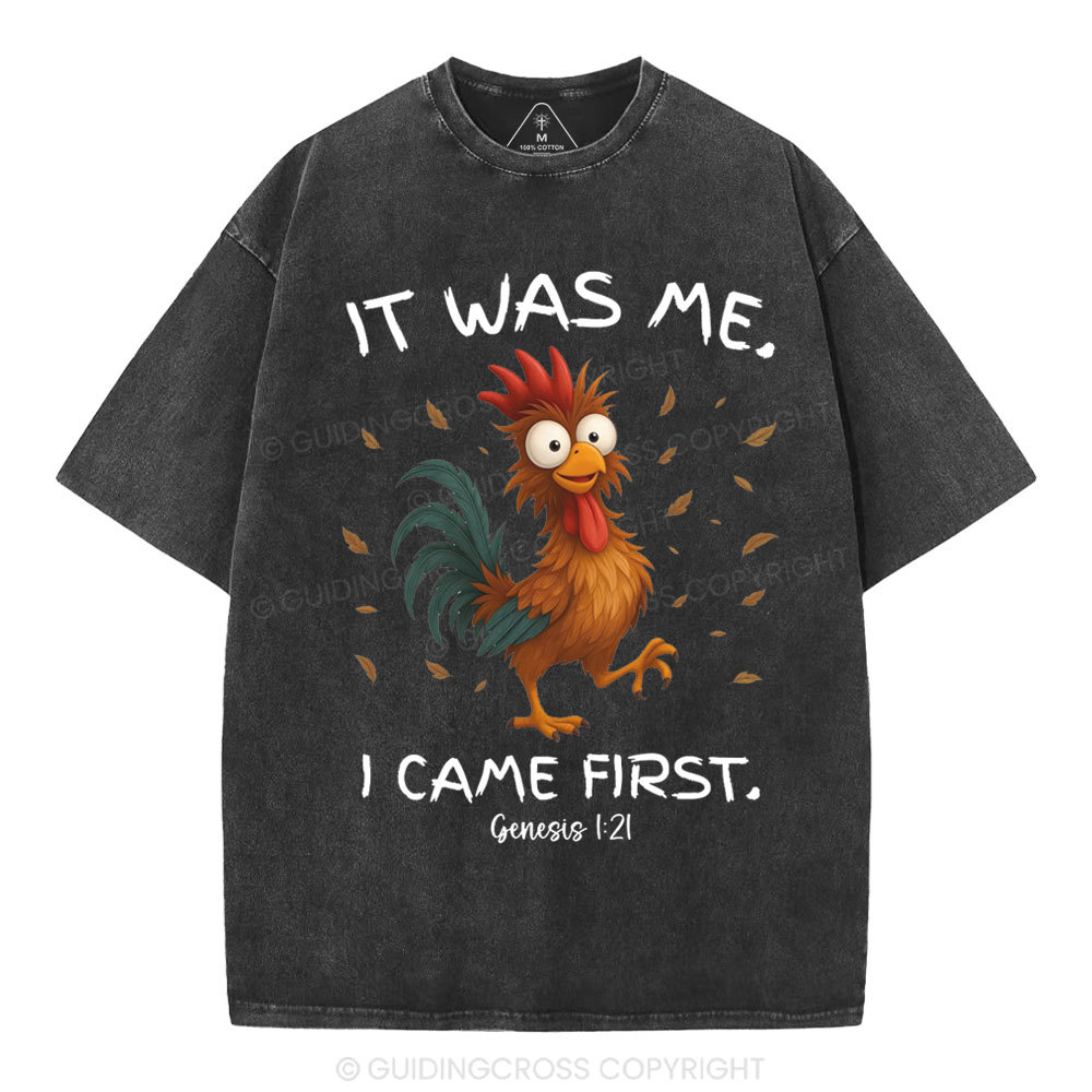 It Was Me I Came First Christian Washed T-Shirt