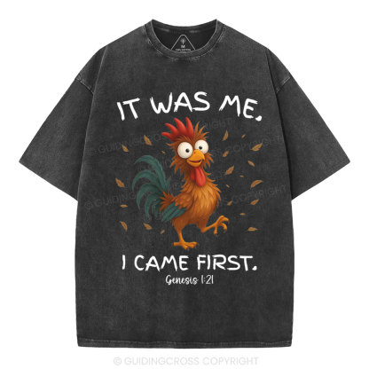 It Was Me I Came First Christian Washed T-Shirt
