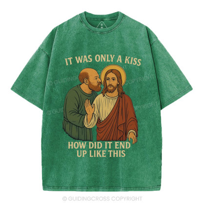 It Was Only A Kiss Christian Washed T-Shirt
