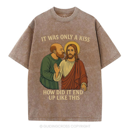 It Was Only A Kiss Christian Washed T-Shirt