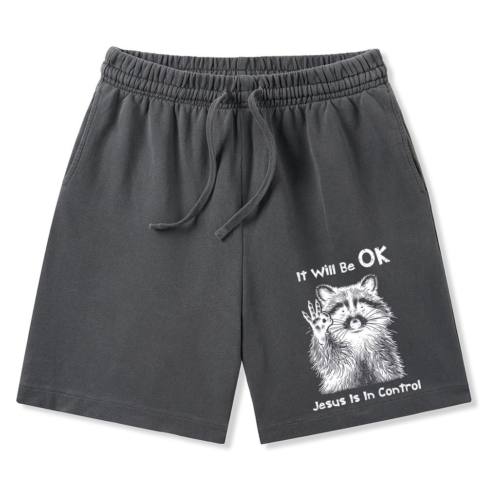 It Will Be Ok Jesus Is In Control Chrsitian Washed Shorts