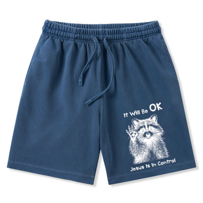 It Will Be Ok Jesus Is In Control Chrsitian Washed Shorts