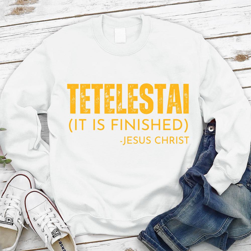 It is Finished Christian Sweatshirt