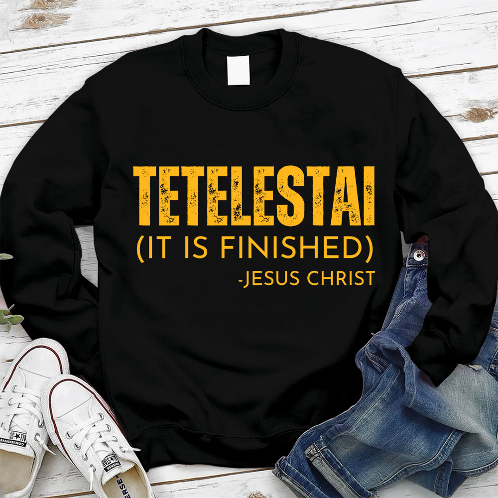 It is Finished Christian Sweatshirt