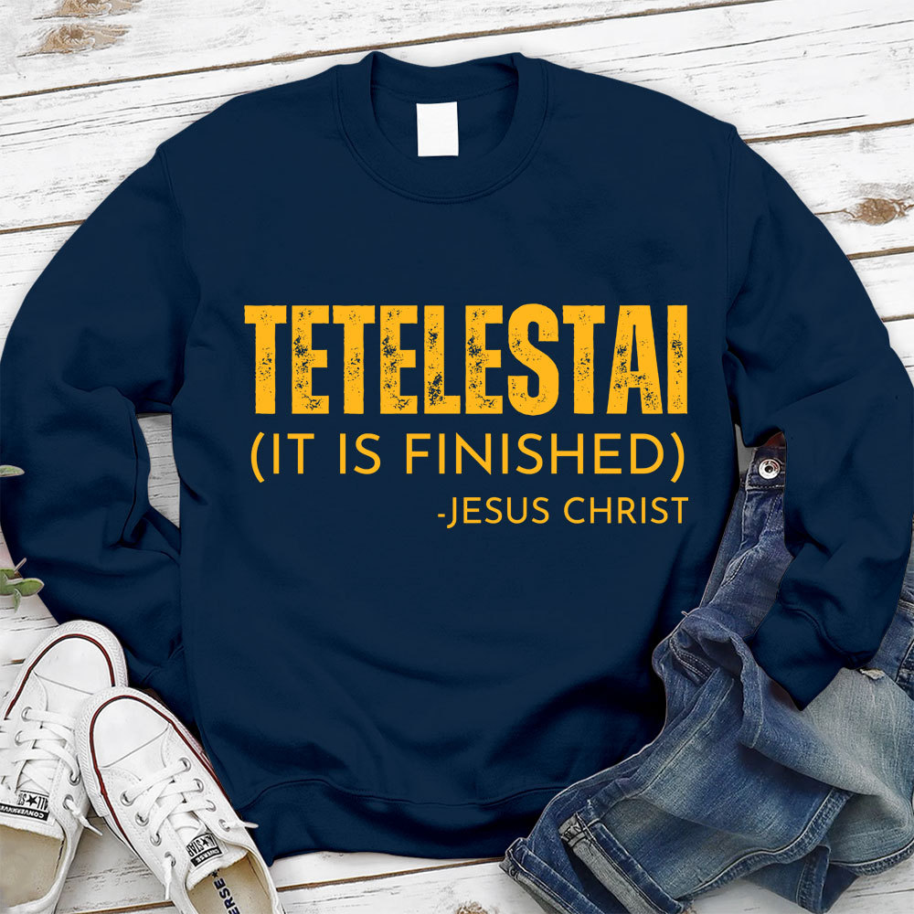It is Finished Christian Sweatshirt