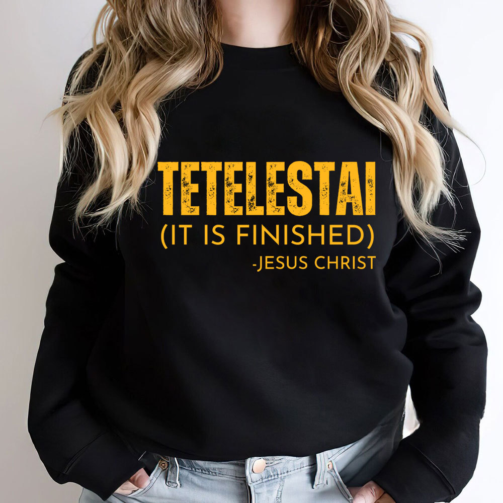 It is Finished Christian Sweatshirt