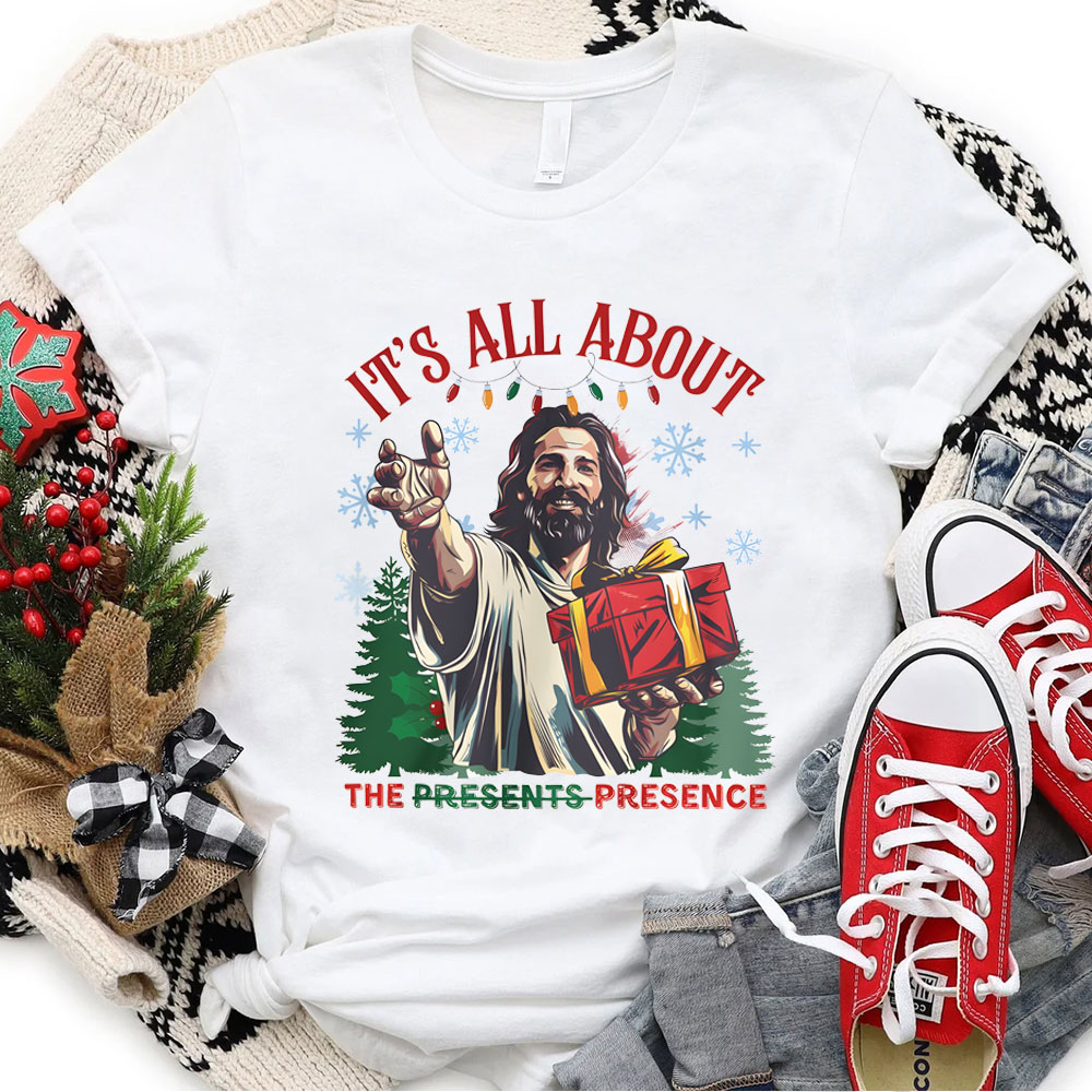 It's All About The Presence Christian Christmas T-Shirt