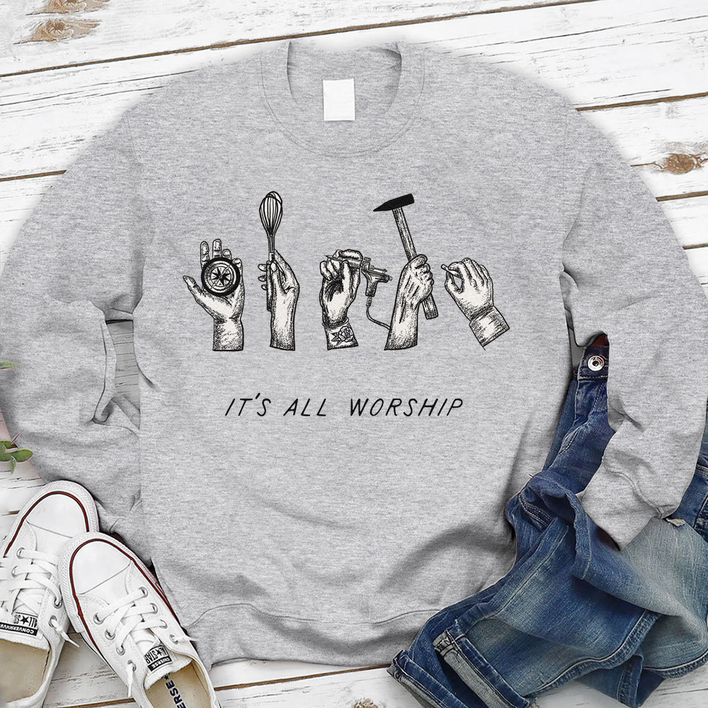 It's All Worship Christian Sweatshirt