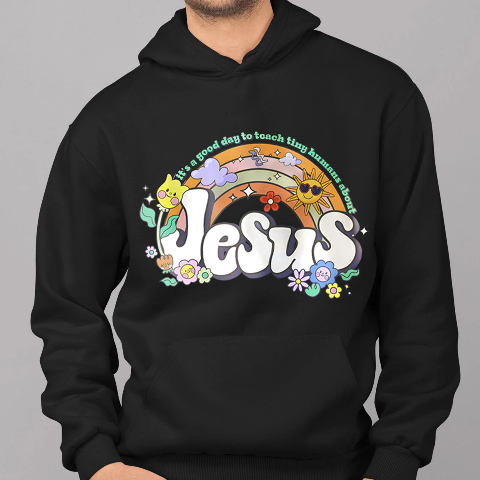It's Good Day To Teach Tiny Humans About Jesus Christian Hoodie