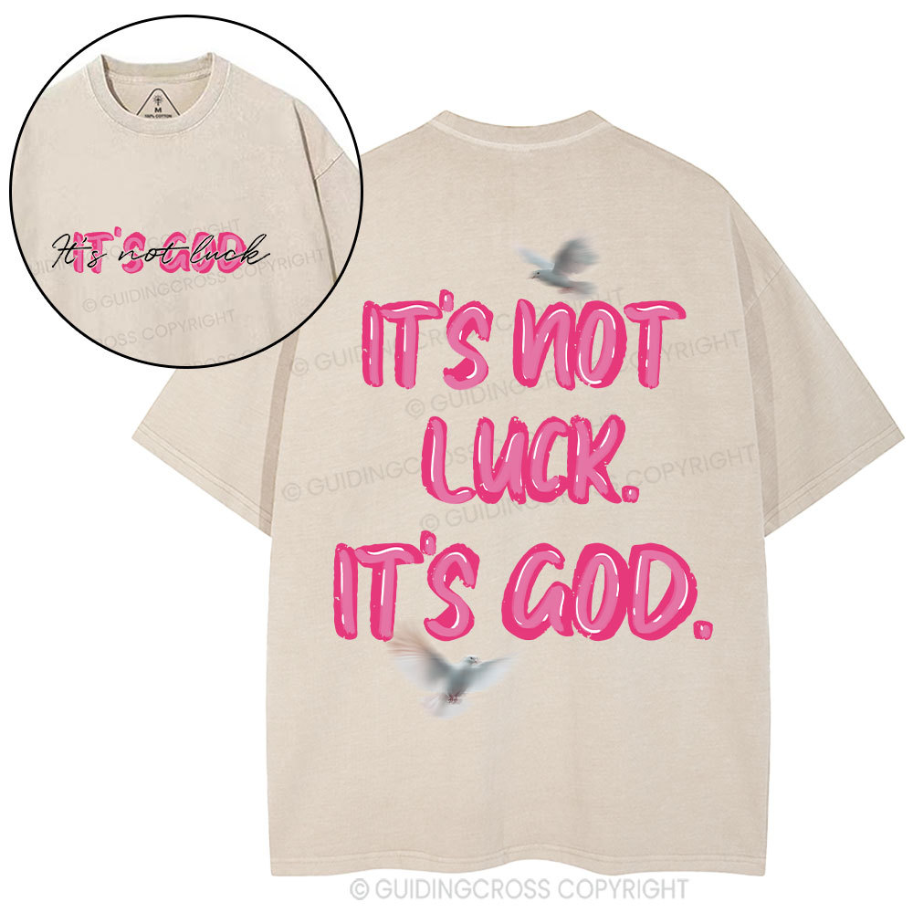 It's Never Luck It's God Christian Washed T-Shirt