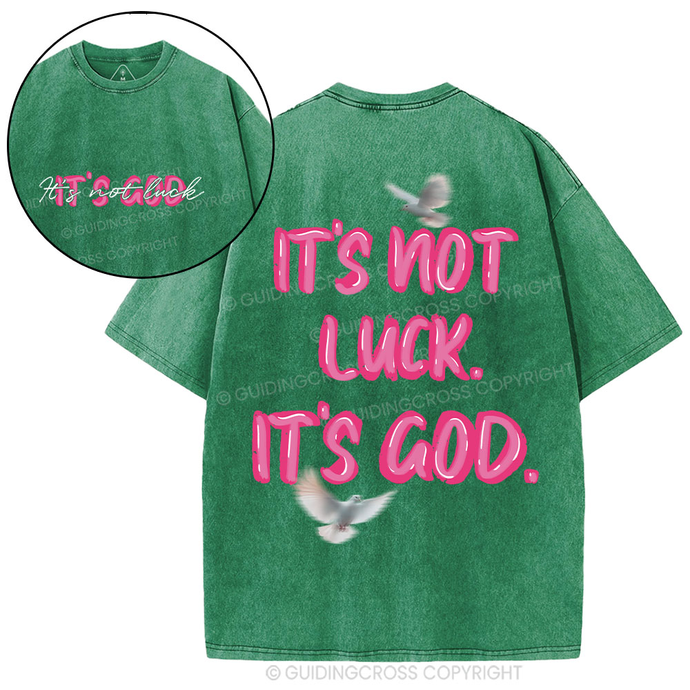 It's Never Luck It's God Christian Washed T-Shirt