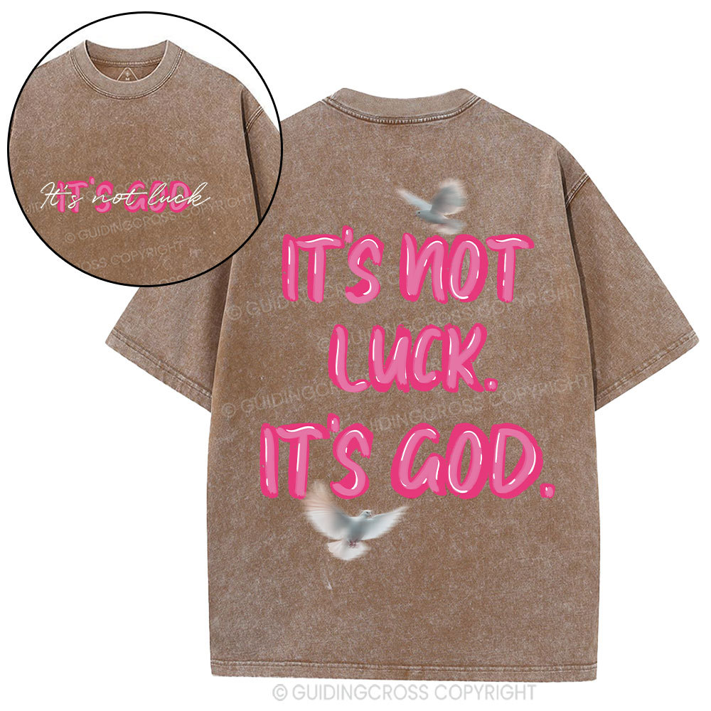 It's Never Luck It's God Christian Washed T-Shirt