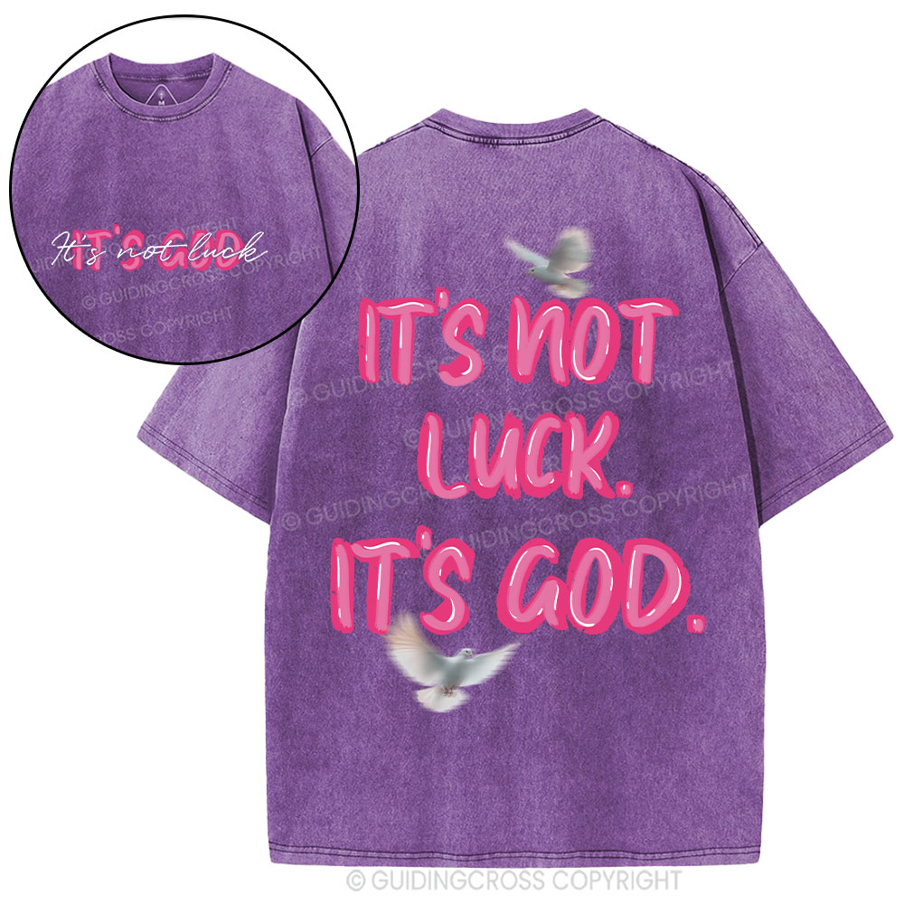 It's Never Luck It's God Christian Washed T-Shirt