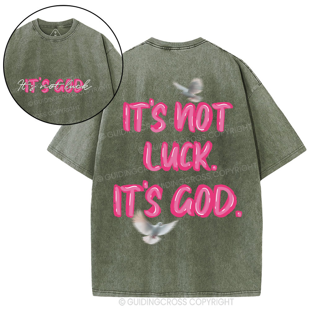 It's Never Luck It's God Christian Washed T-Shirt