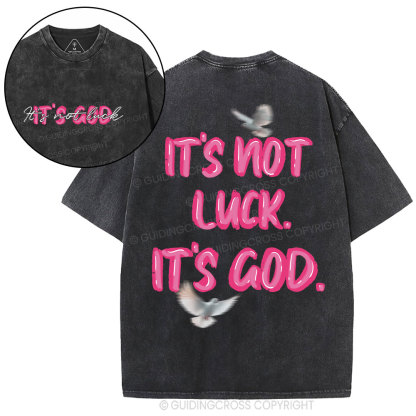 It's Never Luck It's God Christian Washed T-Shirt
