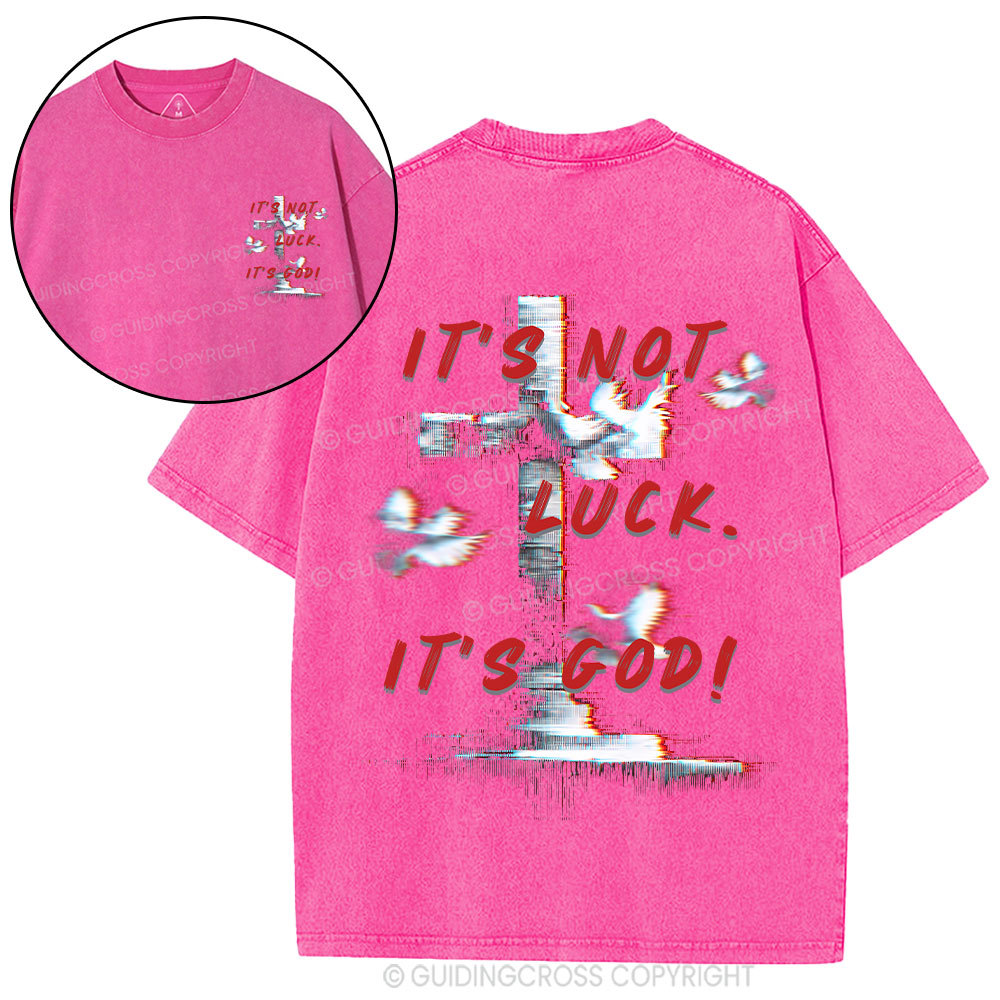 It's Not Luck Christian Washed T-Shirt