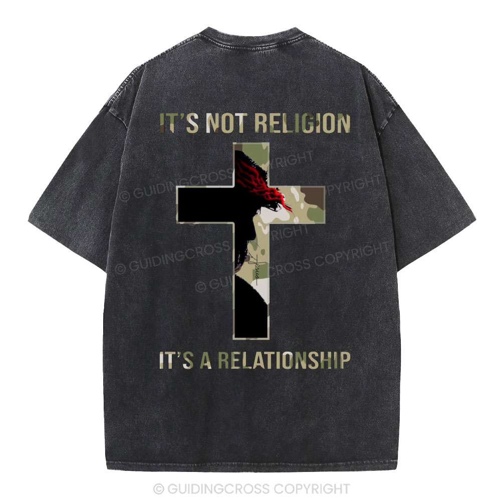 It's Not Religion It's A Relationship Christian Washed T-Shirt