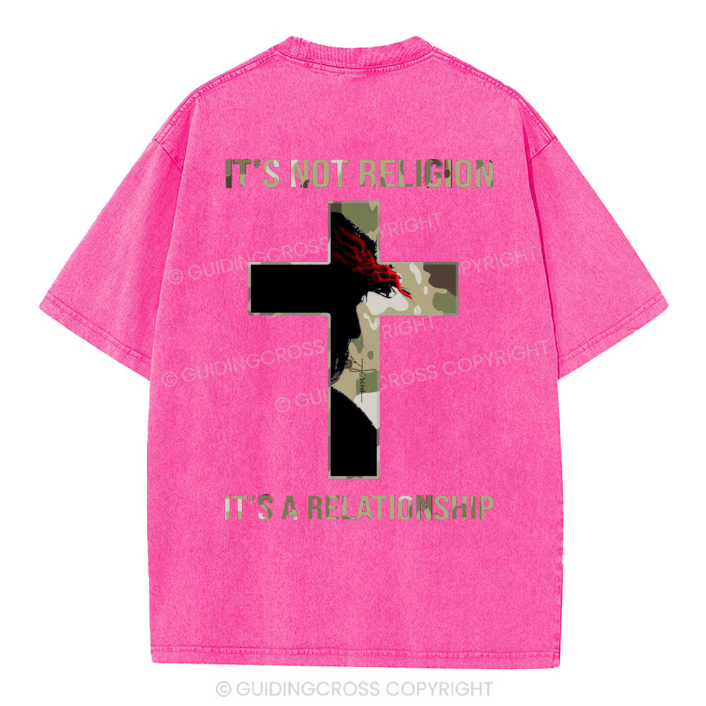 It's Not Religion It's A Relationship Christian Washed T-Shirt