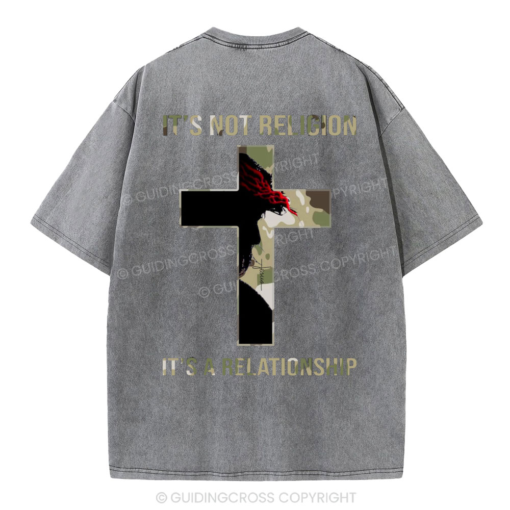 It's Not Religion It's A Relationship Christian Washed T-Shirt