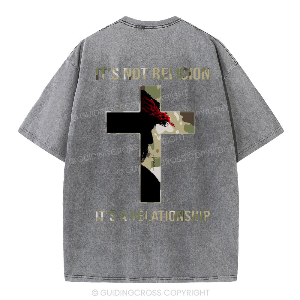 It's Not Religion It's A Relationship Christian Washed T-Shirt