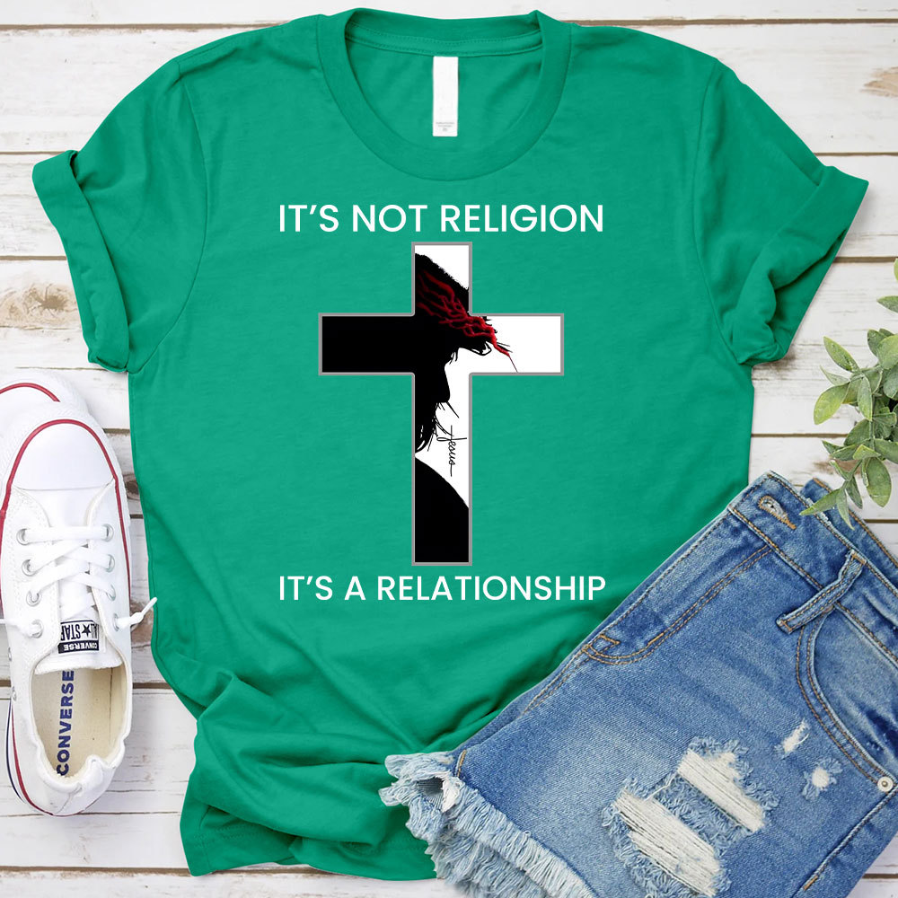 It's Not Religion It's a Relationship Jesus Cross Shirt
