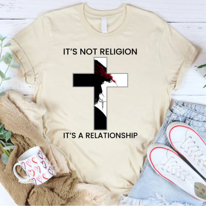 It's Not Religion It's a Relationship Jesus Cross Shirt