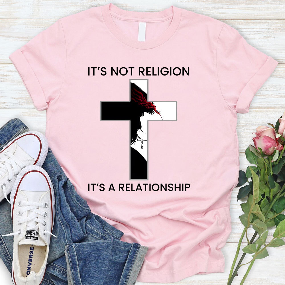 It's Not Religion It's a Relationship Jesus Cross Shirt
