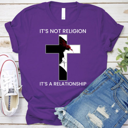 It's Not Religion It's a Relationship Jesus Cross Shirt