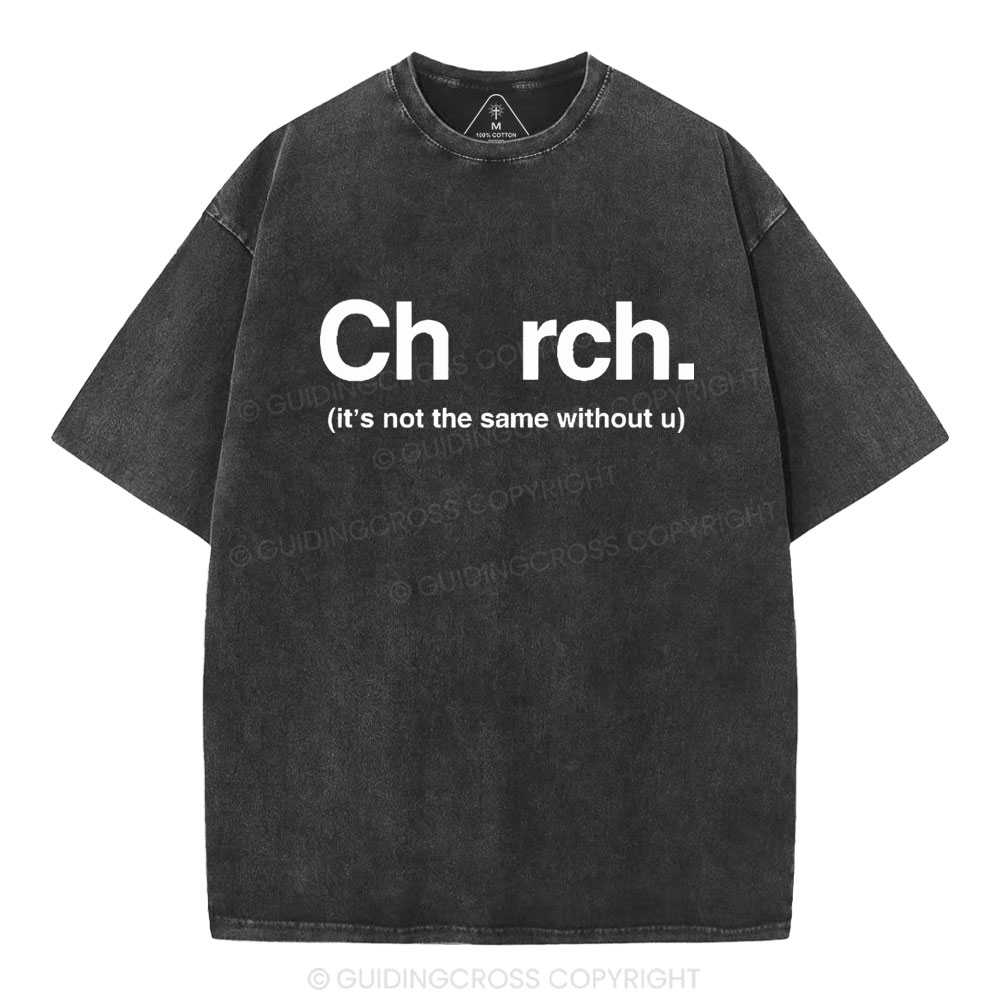 It's Not The Same Without U Christian Washed T-Shirt